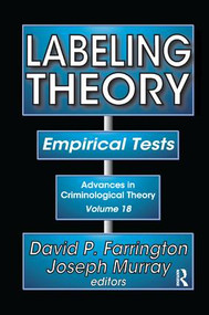 Labeling Theory (Empirical Tests) by David P. Farrington, Joseph Murray, 9781138511477