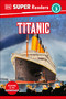 DK Super Readers Level 3 Titanic - 9780744094329 by DK, 9780744094329