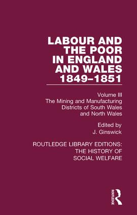 Labour and the Poor in England and Wales - The letters to The Morning Chronicle from the Correspondants in the Manufacturing and Mining Districts, the.. by J. Ginswick, 9781138207530
