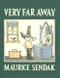 Very Far Away by Maurice Sendak, Maurice Sendak, 9780062644954
