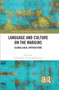 Language and Culture on the Margins (Global/Local Interactions) by Sjaak Kroon, Jos Swanenberg, 9780367585662