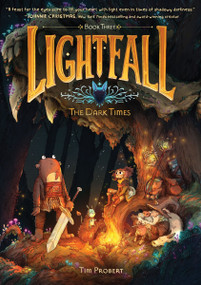 Lightfall: The Dark Times (A Graphic Novel) by Tim Probert, Tim Probert, 9780063080904