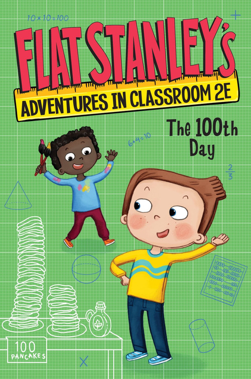 Flat Stanley's Adventures in Classroom 2E #3: The 100th Day by Jeff Brown, Kate Egan, Nadja Sarell, 9780063095045