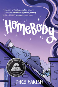 Homebody (A Graphic Memoir of Gender Identity Exploration-A YALSA Excellence in Nonfiction Finalist) by Theo Parish, Theo Parish, 9780063319592