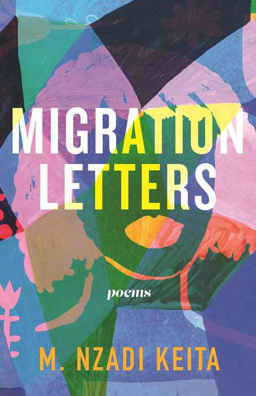 Migration Letters (Poems) by M. Nzadi Keita, 9780807008072