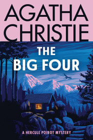 The Big Four (A Hercule Poirot Mystery: The Official Authorized Edition) - 9780063375895 by Agatha Christie, 9780063375895