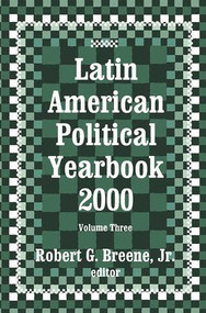 Latin American Political Yearbook (2000) by Robert G. Breene Jr., 9781138511538