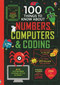 100 Things to Know About Numbers, Computers & Coding by Alice James, Eddie Reynolds, Minna Lacey, Rose Hall, Federico Mariani, Parko Polo, Shaw Nielsen, 9781805072126