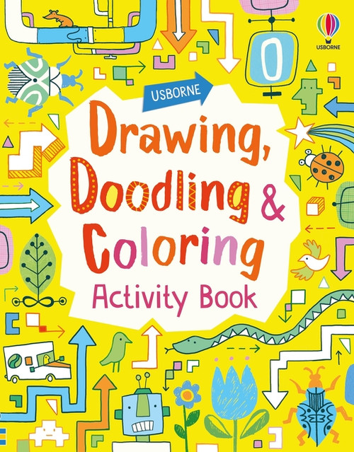 Drawing, Doodling and Coloring Activity Book by Fiona Watt, James Maclaine, Erica Harrison, Erica Harrison, Katie Lovell, 9781805074182