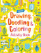 Drawing, Doodling and Coloring Activity Book by Fiona Watt, James Maclaine, Erica Harrison, Erica Harrison, Katie Lovell, 9781805074182