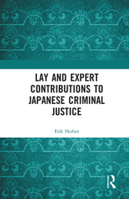 Lay and Expert Contributions to Japanese Criminal Justice by Erik Herber, 9780367662134
