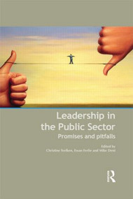 Leadership in the Public Sector (Promises and Pitfalls) by Christine Teelken, Ewan Ferlie, Mike Dent, 9780415525831