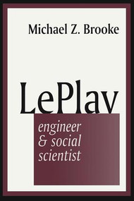 Le Play (Engineer and Social Scientist) by Michael Brooke, 9781138527003