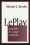 Le Play (Engineer and Social Scientist) by Michael Brooke, 9781138527003