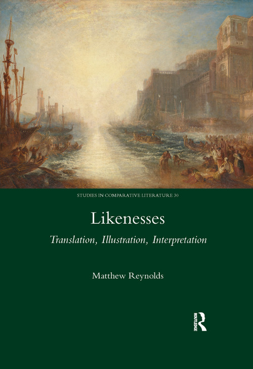 Likenesses (Translation, Illustration, Interpretation) by Matthew Reynolds, 9780367601133