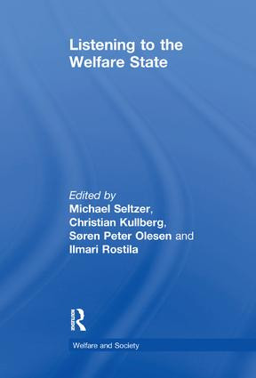 Listening to the Welfare State by Michael Seltzer, Christian Kullberg, Ilmari Rostila, 9781138263833