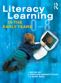 Literacy Learning in the Early Years by Caroline Barratt-Pugh, Mary Rohl, 9781864489019