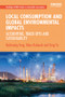 Local Consumption and Global Environmental Impacts (Accounting, Trade-offs and Sustainability) by Kuishuang Feng, Klaus Hubacek, Yang Yu, 9781138826069