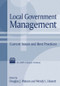 Local Government Management (Current Issues and Best Practices) by Douglas J. Watson, Wendy L. Hassett, 9780765611284