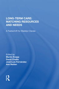 Long-Term Care: Matching Resources and Needs by David Challis, 9781138621671
