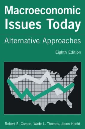 Macroeconomic Issues Today (Alternative Approaches) by Robert B. Carson, Wade L. Thomas, Jason Hecht, 9780765615039