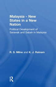 Malaysia (New States in a New Nation) by R.S. Milne, K.J. Ratnam, 9781138980235