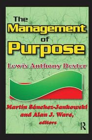 The Management of Purpose by Lewis Anthony Dexter, 9781138516298