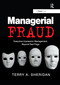 Managerial Fraud (Executive Impression Management, Beyond Red Flags) by Terry A. Sheridan, 9780367669195