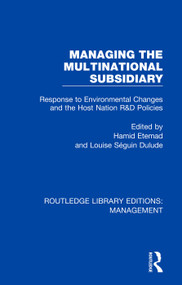 Managing the Multinational Subsidiary (Response to Environmental Changes and the Host Nation R&D Policies) by Hamid Etemad, Louise Séguin Dulude, 9780815393214