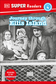 DK Super Readers Level 4 Journey Through Ellis Island - 9780744094343 by DK, 9780744094343