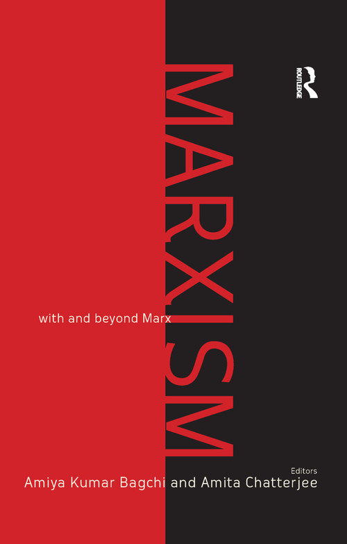 Marxism (With and Beyond Marx) by Amiya Bagchi, Amita Chatterjee, 9780367176877