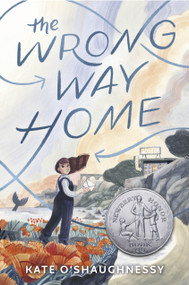 The Wrong Way Home ((Newbery Honor Award Winner)) - 9780593650738 by Kate O'Shaughnessy, 9780593650738