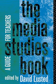 The Media Studies Book (A Guide for Teachers) by David Lusted, 9780415014618
