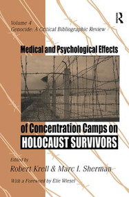 Medical and Psychological Effects of Concentration Camps on Holocaust Survivors by Brent D. Ruben, Robert Krell, 9781138512016