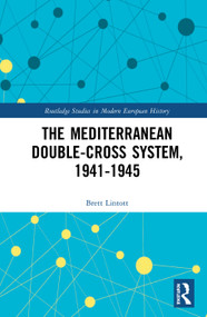The Mediterranean Double-Cross System, 1941-1945 by Brett Lintott, 9780367585280