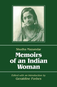 Memoirs of an Indian Woman by Shudha Mazumdar, Geraldine Hancock Forbes, 9781563245527