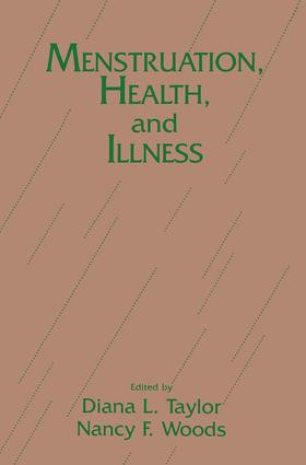 Menstruation, Health And Illness by Diana L. Taylor, Nancy F. Woods, 9781138980921