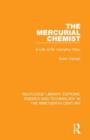 The Mercurial Chemist (A Life of Sir Humphry Davy) by Anne Treneer, 9780367024550
