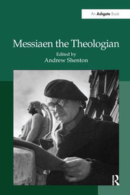 Messiaen the Theologian by Andrew Shenton, 9781138248014