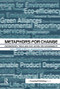 Metaphors for Change (Partnerships, Tools and Civic Action for Sustainability) by Penny Allen, Christophe Bonazzi, David Gee, 9781874719373