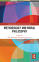 Methodology and Moral Philosophy by Jussi Suikkanen, Antti Kauppinen, 9780367664664