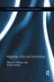 Migration, Risk and Uncertainty by Allan M. Williams, Vladimír Baláž, 9781138547094