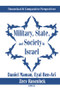 Military, State, and Society in Israel (Theoretical and Comparative Perspectives) by Eyal Ben-Ari, Zeev Rosenhek, Daniel Maman, 9781138512191