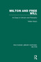 Milton and Free Will (An Essay in Criticism and Philosophy) by William Myers, 9780367139636