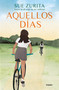 Aquellos días / Those Days (Spanish Edition) by Sue Zurita, 9786073834551
