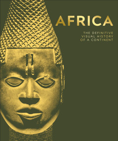 Africa (The Definitive Visual History of a Continent) by DK, David Olusoga, 9780744060102