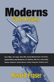 Moderns Worth Keeping by Russell Fraser, 9781138512306