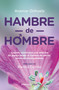 Hambre de hombre / Hunger for Men (Spanish Edition) by Anamar Orihuela, 9786073151702