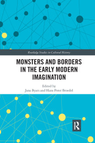 Monsters and Borders in the Early Modern Imagination - 9780367666330 by Jana Byars, Hans Peter Broedel, 9780367666330