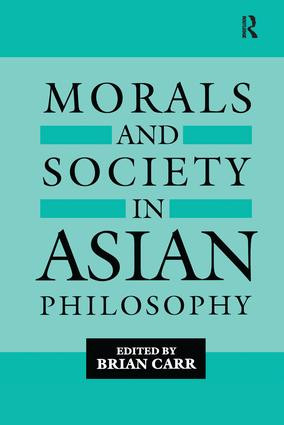 Morals and Society in Asian Philosophy by Brian Carr, 9781138994201